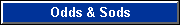 Odds & Sods
