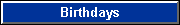 Birthdays